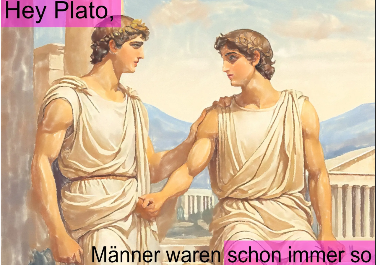 Zwei griechische Männer in der Antike – Hey Plato, Männer waren schon immer so