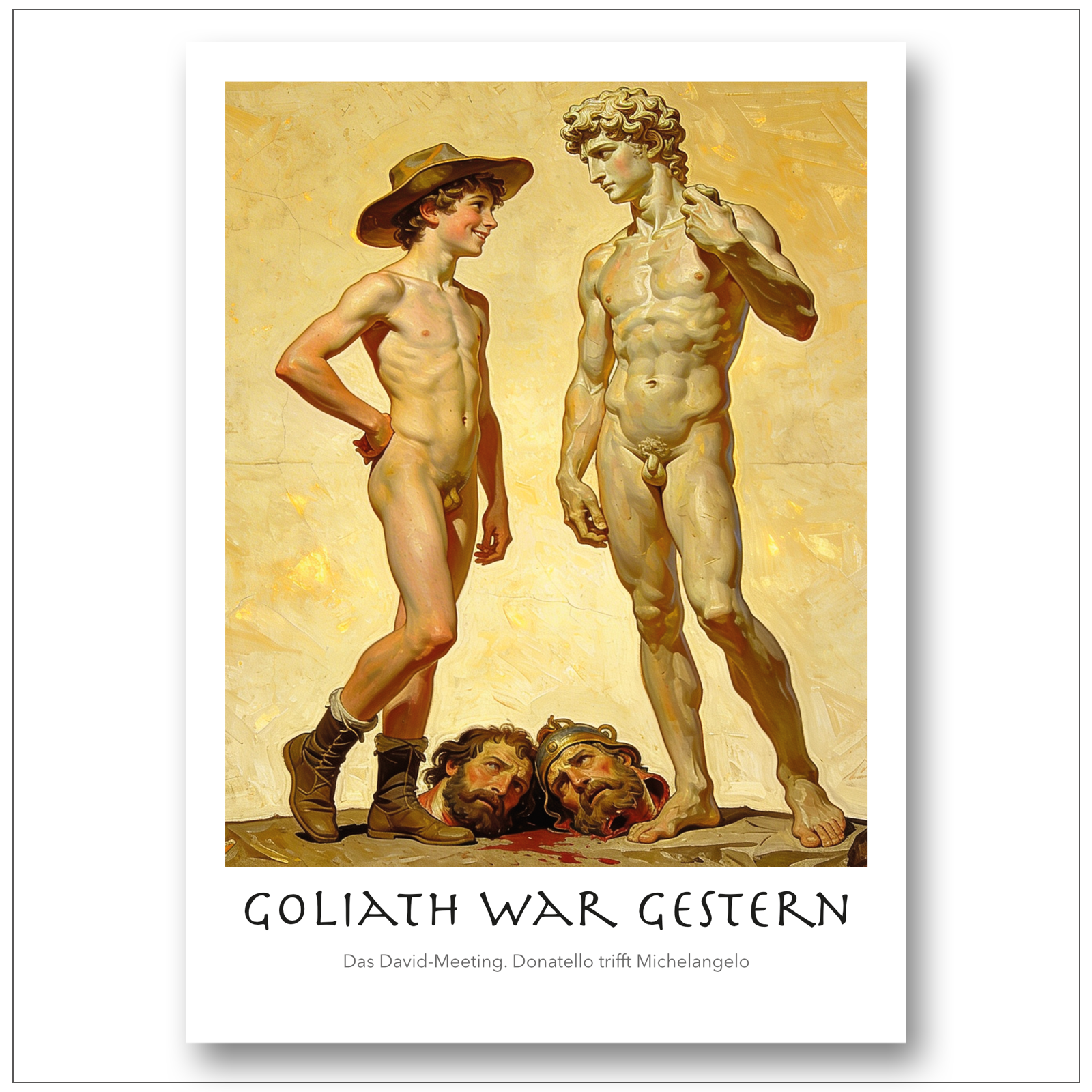 Gay Art Poster – Donatellos David trifft Michelangelos David, zwei schwule Ikonen der Kunstgeschichte, Goliath besiegt – Wandbild Kunstdruck

