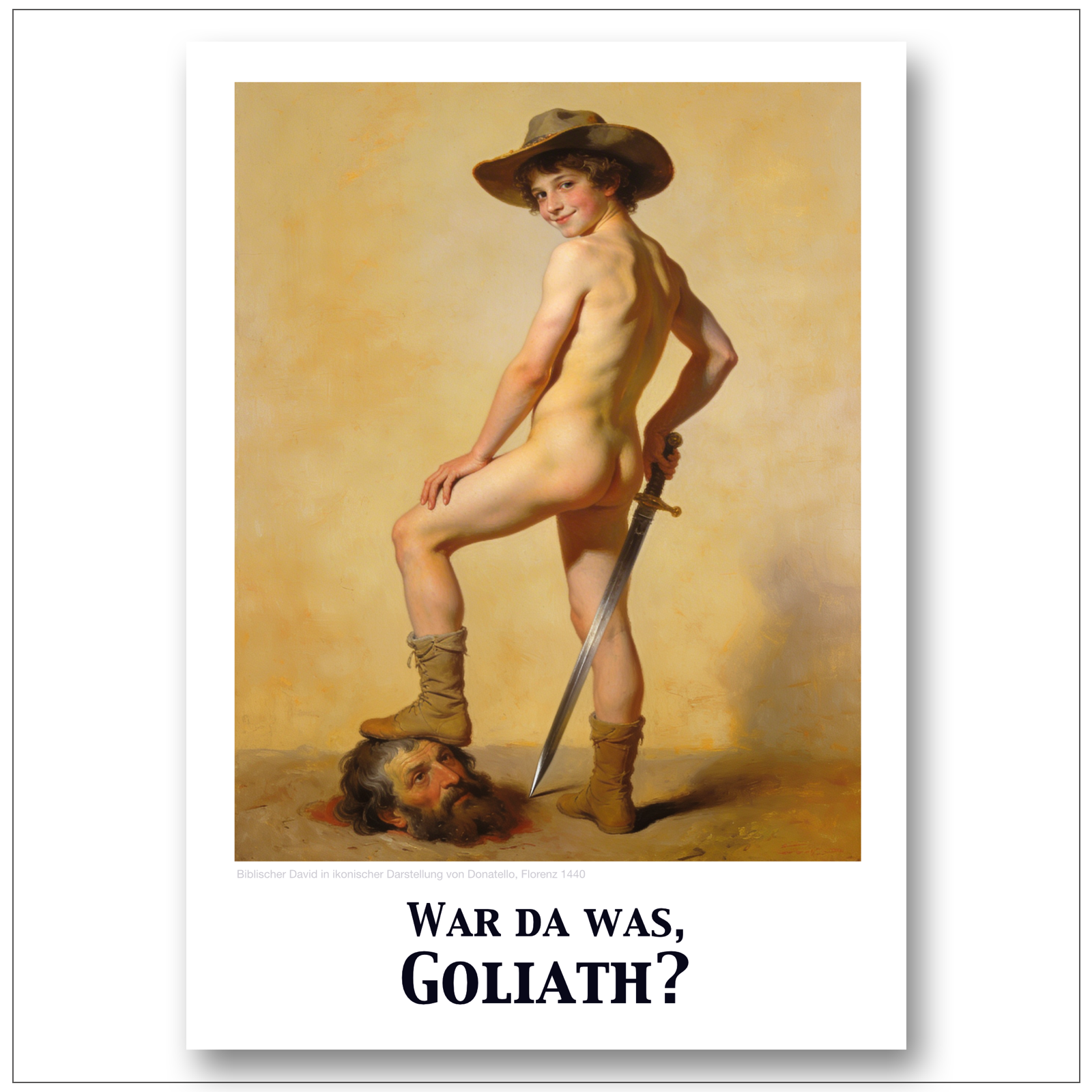 Gay Art Poster – David besiegt Goliath, nackt und lächelnd – Schwuler David nach Donatello  neu gedacht, Kunstdruck

